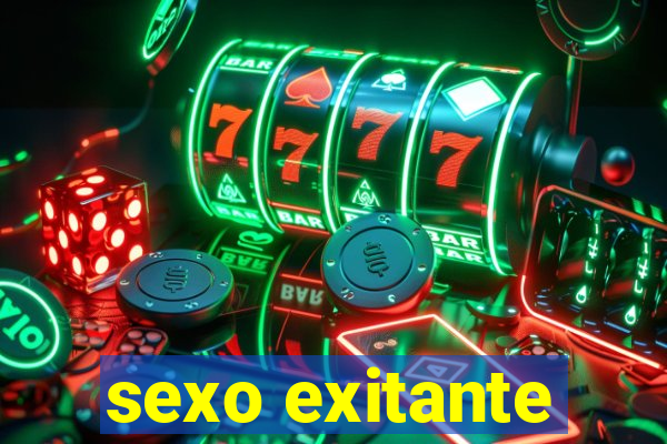 sexo exitante